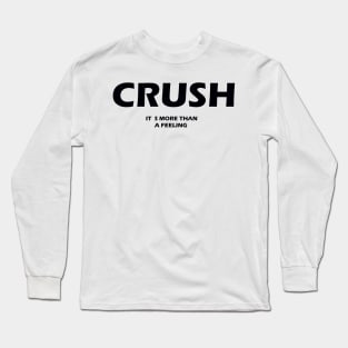 CRUSH Long Sleeve T-Shirt